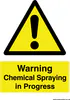 Sign - Warning Chemical Spraying in Progress
